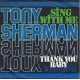 TONY SHERMAN - Sing with me